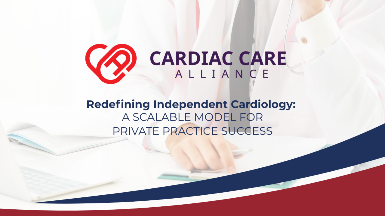 Redefining Independent Cardiology